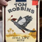 Tom Robbins, Still Life with Woodpecker